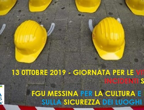 13 OTTOBRE  – FGU MESSINA PER LA CULTURA E L’IMPEGNO SULLA SICUREZZA DEI LUOGHI DI LAVORO