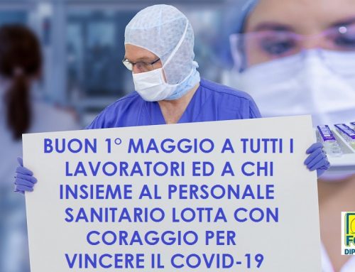 1° MAGGIO – FESTA DI TUTTI I LAVORATORI CHE INSIEME LOTTANO CONTRO IL COVID-19